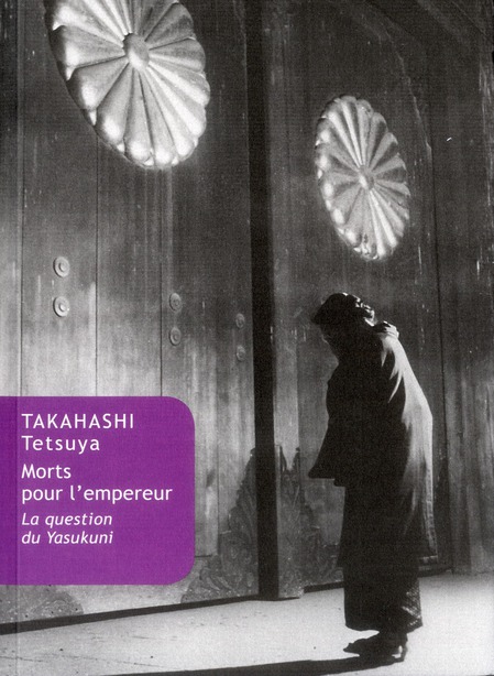 MORTS POUR L'EMPEREUR - LA QUESTION DU YASUKUNI