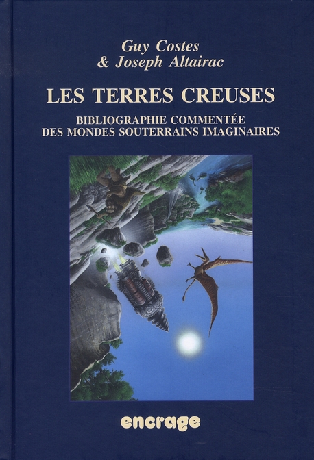 LES TERRES CREUSES - BIBLIOGRAPHIE COMMENTEE DES MONDES SOUTERRAINS IMAGINAIRES