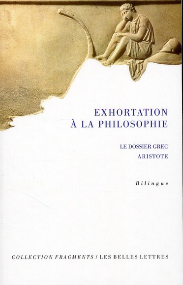 EXHORTATION A LA PHILOSOPHIE - I. LE DOSSIER GREC