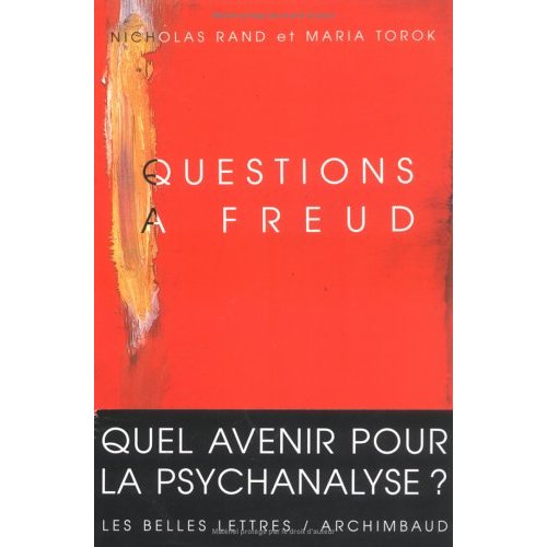 QUESTIONS A FREUD. - DU DEVENIR DE LA PSYCHANALYSE.