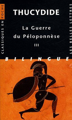LA GUERRE DU PELOPONNESE. TOME III: LIVRES VI, VII, VIII