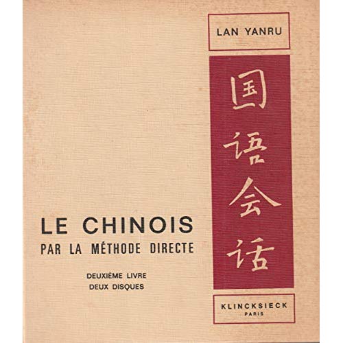 LE CHINOIS PAR LA METHODE DIRECTE, LIVRE 2