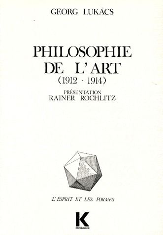 PHILOSOPHIE DE L'ART (1912-1914) - PREMIERS ECRITS SUR L'ESTHETIQUE