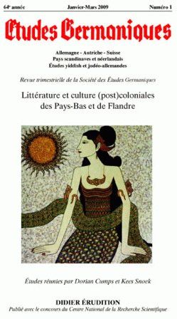 ETUDES GERMANIQUES - N 1/2009 - LITTERATURE ET CULTURE (POST)COLONIALES DES PAYS-BAS ET DE FLANDRE