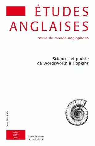 ETUDES ANGLAISES - N 2/2011 - SCIENCES ET POESIE DE WORDSWORTH A HOPKINS