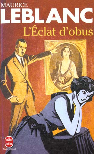 L'ECLAT D'OBUS - ARSENE LUPIN