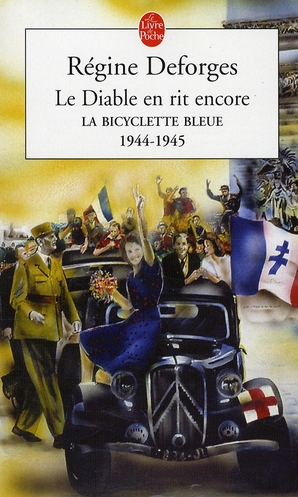 LE DIABLE EN RIT ENCORE (LA BICYCLETTE BLEUE, TOME 3) - LA BICYCLETTE BLEUE 1944-1945