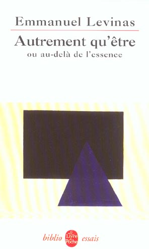 AUTREMENT QU'ETRE OU AU-DELA DE L'ESSENCE