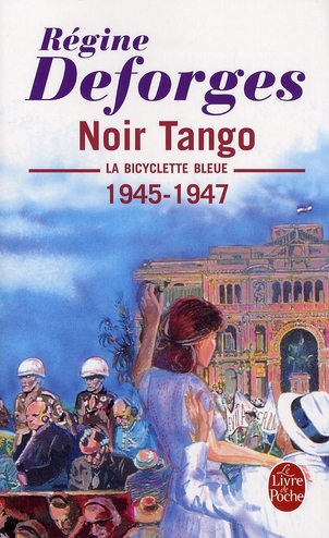 NOIR TANGO (LA BICYCLETTE BLEUE, TOME 4) - LA BICYCLETTE BLEUE 1945-1947
