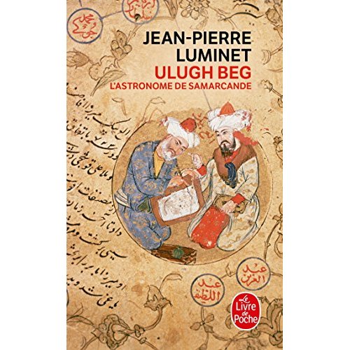 ULUGH BEG - L'ASTRONOME DE SAMARCANDE