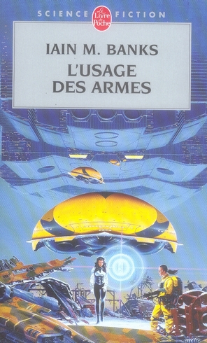 L'USAGE DES ARMES (CYCLE DE LA CULTURE, TOME 2)