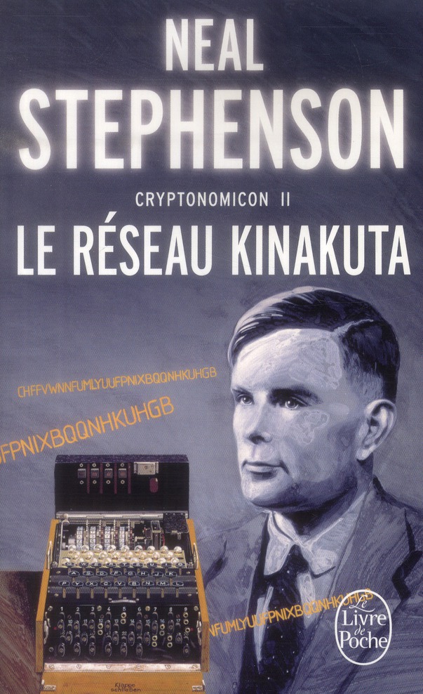LE RESEAU KINAKUTA (CRYPTONOMICON, TOME 2)