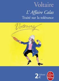 L'AFFAIRE CALAS - TRAITE SUR LA TOLERANCE