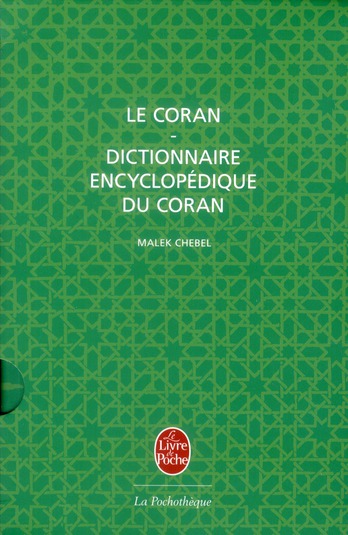 LE CORAN + DICTIONNAIRE ENCYCLOPEDIQUE DU CORAN