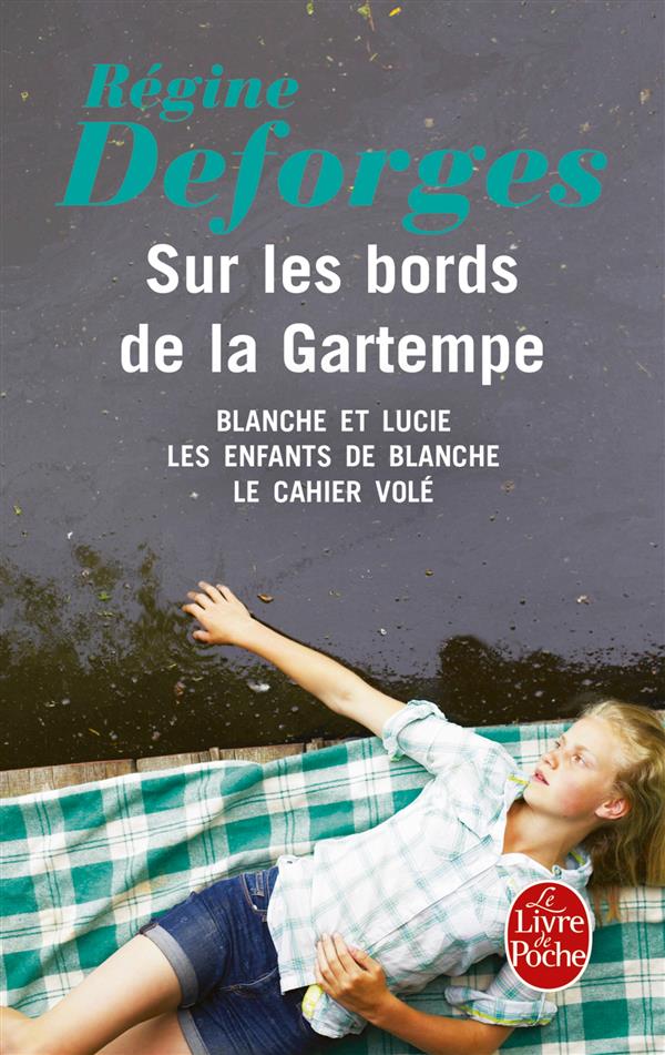 SUR LES BORDS DE LA GARTEMPE (BLANCHE ET LUCIE - LES ENFANTS DE BLANCHE - LE CAHIER VOLE)