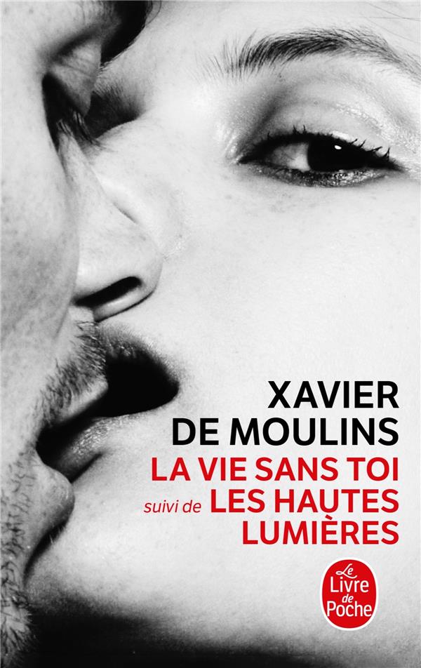 LA VIE SANS TOI - LES HAUTES LUMIERES