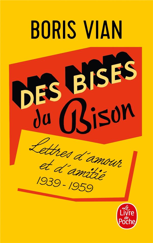DES BISES DU BISON - LETTRES D'AMOUR, 1939-1959