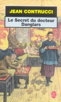LE SECRET DU DOCTEUR DANGLARS