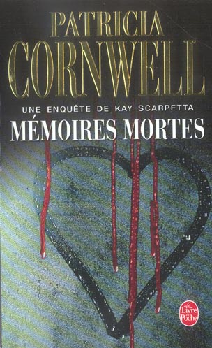 MEMOIRES MORTES - UNE ENQUETE DE KAY SCARPETTA