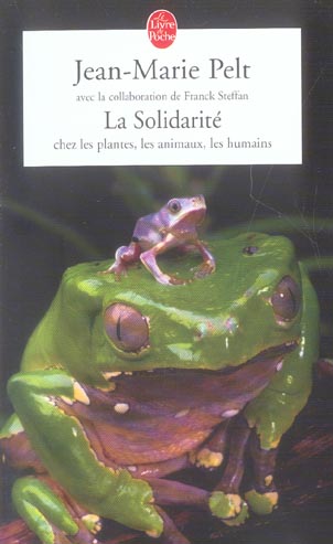 LA SOLIDARITE CHEZ LES PLANTES, LES ANIMAUX, LES HUMAINS