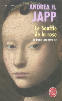 LE SOUFFLE DE LA ROSE (LA DAME SANS TERRE, TOME 2)