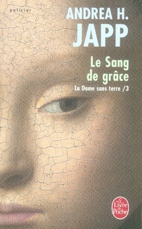 LE SANG DE GRACE (LA DAME SANS TERRE, TOME 3)