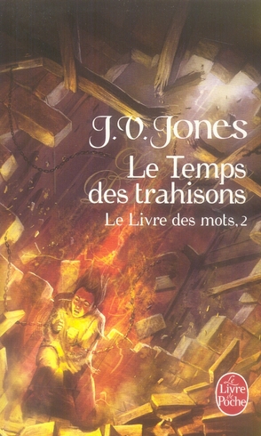 LE TEMPS DES TRAHISONS (LE LIVRE DES MOTS, TOME 2)