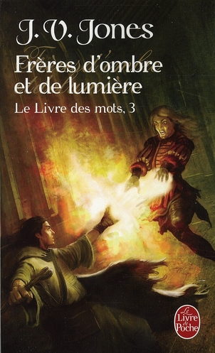 FRERES D'OMBRE ET DE LUMIERE (LE LIVRE DES MOTS, TOME 3)
