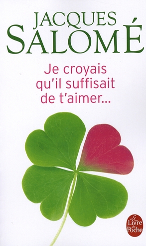 JE CROYAIS QU'IL SUFFISAIT DE T'AIMER