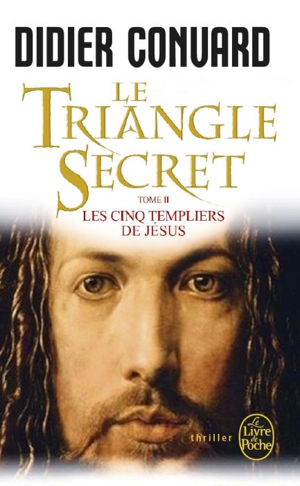 LES CINQ TEMPLIERS DE JESUS (LE TRIANGLE SECRET, TOME 2)