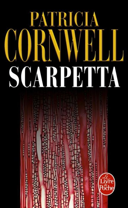 SCARPETTA - UNE ENQUETE DE KAY SCARPETTA