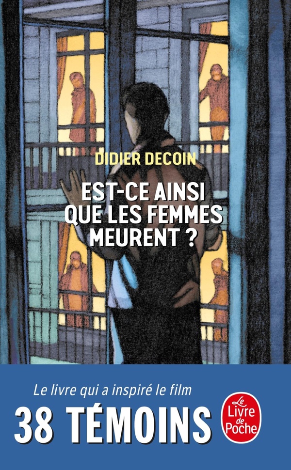 EST-CE AINSI QUE LES FEMMES MEURENT ? (AU CINEMA : 38 TEMOINS)