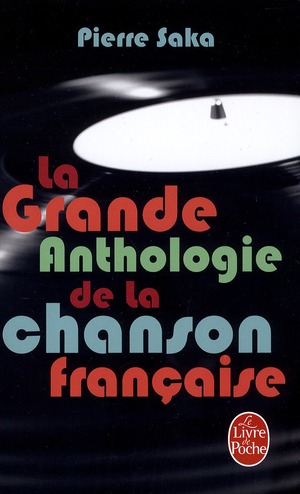 LA GRANDE ANTHOLOGIE DE LA CHANSON FRANCAISE