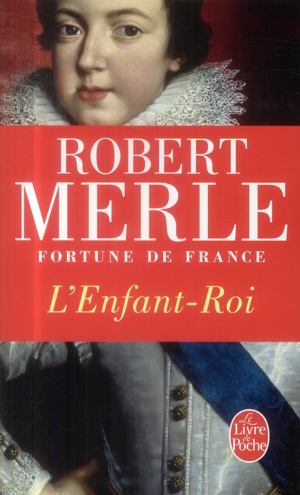 L'ENFANT ROI (FORTUNE DE FRANCE, TOME 8)