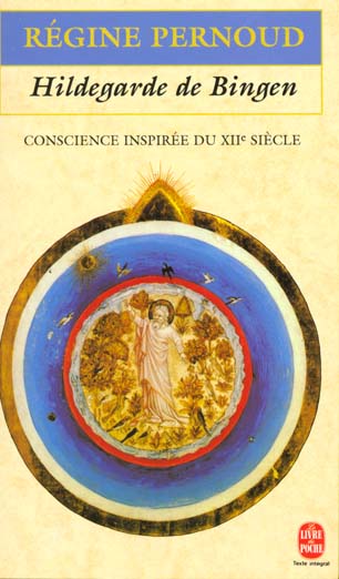 HILDEGARDE DE BINGEN - CONSCIENCE INSPIREE DU XIIE SIECLE