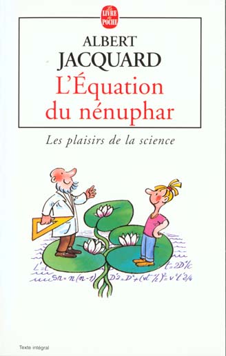 L'EQUATION DU NENUPHAR - LES PLAISIRS DE LA SCIENCE