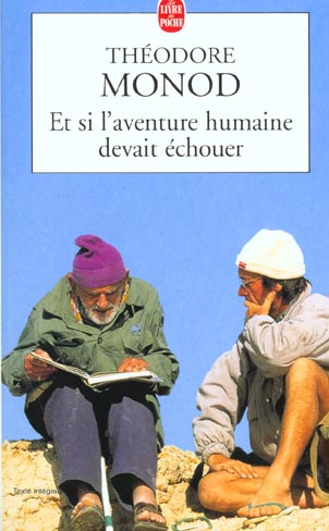 ET SI L'AVENTURE HUMAINE DEVAIT ECHOUER