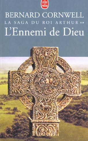 L'ENNEMI DE DIEU (LA SAGA DU ROI ARTHUR, TOME 2)