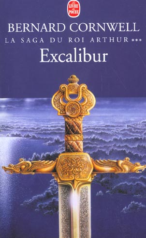 EXCALIBUR (LA SAGA DU ROI ARTHUR, TOME 3)