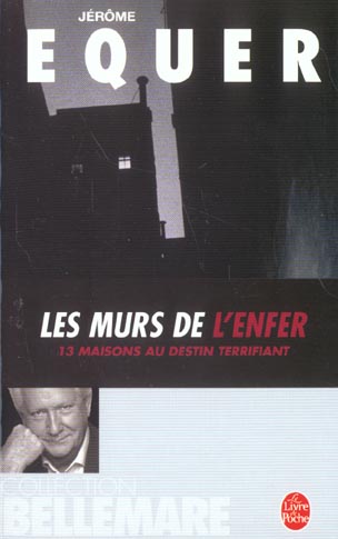 LES MURS DE L'ENFER - 13 MAISONS AU DESTIN TERRIFIANT