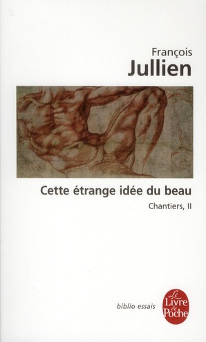 CETTE ETRANGE IDEE DU BEAU (CHANTIERS, 2)