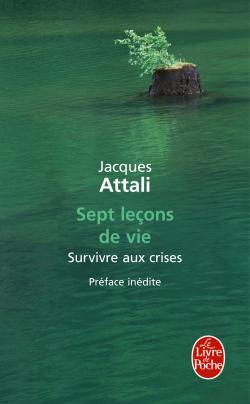 SEPT LECONS DE VIE - SURVIVRE AUX CRISES
