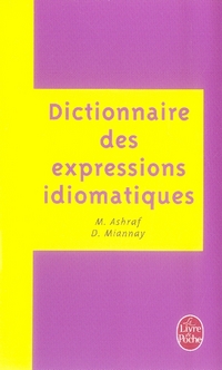 DICTIONNAIRE DES EXPRESSIONS IDIOMATIQUES
