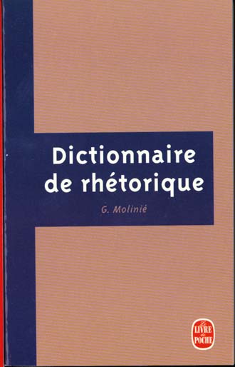 DICTIONNAIRE DE LA RHETORIQUE