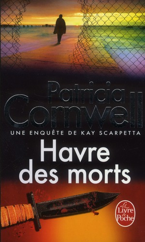 HAVRE DES MORTS - UNE ENQUETE DE KAY SCARPETTA