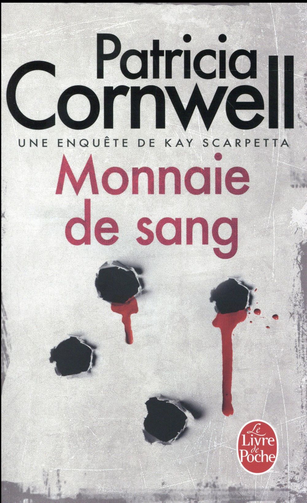 MONNAIE DE SANG - UNE ENQUETE DE KAY SCARPETTA