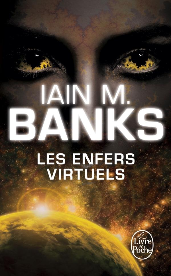 LES ENFERS VIRTUELS (CYCLE DE LA CULTURE, TOME 8)