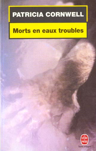 MORTS EN EAUX TROUBLES - UNE ENQUETE DE KAY SCARPETTA