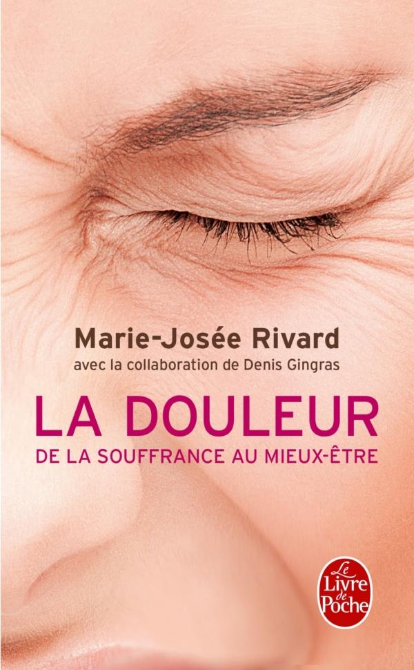 LA DOULEUR. DE LA SOUFFRANCE AU MIEUX-ETRE