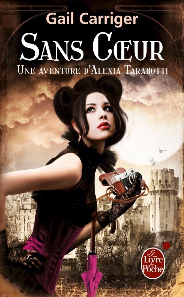 SANS COEUR (LE PROTECTORAT DE L'OMBRELLE, TOME 4)